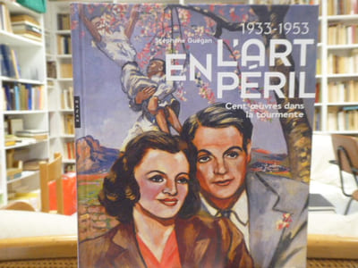 L'art En Péril, 1933-1953. Cent Oeuvres Dans La Tourmente.