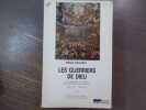 Les Guerriers de DIEU. La Violence au Temps des Troubles de Religion ( vers 1525- vers 1610 ). Tome 1.. CROUZET Denis