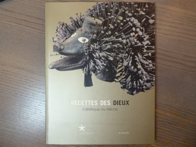 Recettes Des Dieux. Esthétique du fétiche.