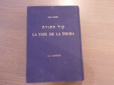 LA VOIX DE LA THORA. Commentaire du Pentateuque. LA GENESE.. MUNK Elie
