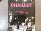 CHAILLOT. Histoire d'un Théâtre Populaire.. GODARD Colette