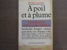 A poil et à plume - homosexuels et bisexuels célèbres - bardache, bougre, castor, ganymède, vice étranger, folle, anticoniste, lesbin, à voile et à ...