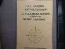 "LES MAISONS ASTROLOGIQUES". Collaboration Marief CAVAIGNAC.. RUPERTI Alexander