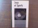 JEUX ET SPORTS. Encyclopédie de la Pléiade.. CAILLOIS Roger ( Sous La Direction De )