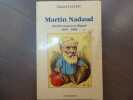 Martin Nadaud ouvrier maçon et député 1815 - 1898.. DAYEN Daniel