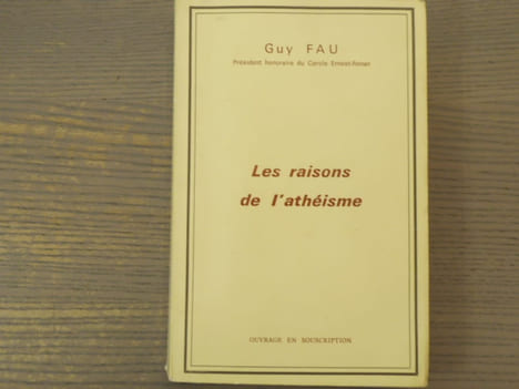 Les Raisons de l'athéisme.. FAU Guy