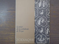 ZODIAQUE - Le trésor de la cathédrale de Troyes.