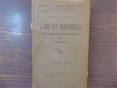 L'Ame est immortelle. Démonstration expérimentale de l'Immortalité.