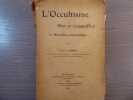 L'OCCULTISME. Hier et aujourd'hui le merveilleux préscientifique.. GRASSET J.