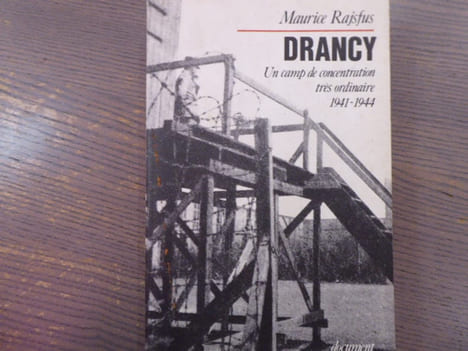 DRANCY. Un camp de concentration très ordinaire 1941-1944.. RAJSFUS Maurice