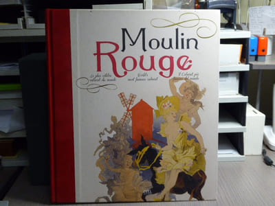 MOULIN ROUGE Le plus célèbre cabaret du monde.
