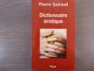 Dictionnaire érotique.. GUIRAUD Pierre
