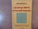 Les Dits et Récits de Mythologie Française. La Chasse Arthur - Le Prince Belin - Le Vroy Gargantua. Histoires de Gargantua - La Gargouille et la ...