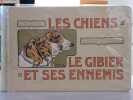 Les Chiens - Le Gibier et ses Ennemis.. SAMAT J.-B. - MALHER P.