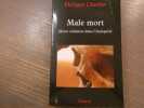 Male Mort - morts violentes dans l'Antiquit&eacute;.. CHARLIER Philippe