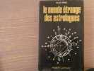 Le monde &eacute;trange des astrologues.. HOWE Ellic
