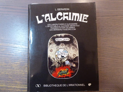 L'ALCHIMIE. Tradition et Actualité. Les Laboratoires d'Alexandrie - L'Or Potable - L'Alchimie Médiévale - Transmutation célèbres - Les Derniers ...