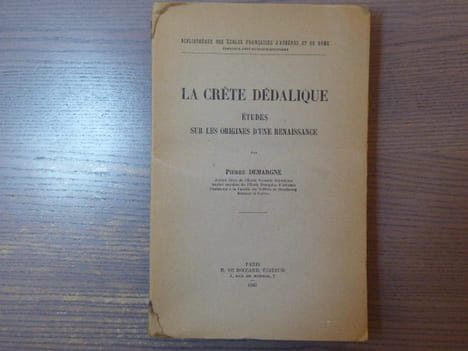 La Crète Dédalique - Etudes sur les Origines d'une Renaissance.. DEMARGNE Pierre