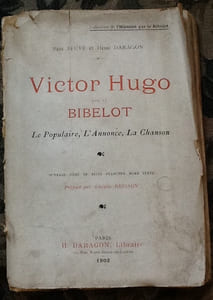 victor hugo par le bibelot
Le populaire, l'annonce, la chanson
preface par adolphe brisson
