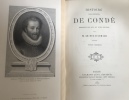 Histoire des princes de Condé pendant les XVIe et XVIIe siècles, 6 volumes. . Aumale Duc d'