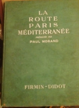 La route paris mediterranee. paul morand