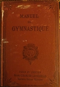Manuel de Gymnastique. (Mis en concordance avec l'Appendice III de l'École du soldat).
Ministre de la guerre 1893 (approuvé)
Edité par Paris. ...