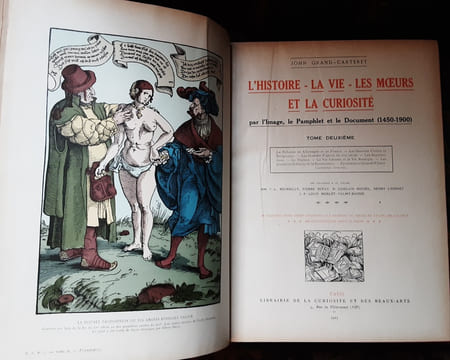 L'HISTOIRE, LA VIE, LES MOEURS ET LA CURIOSITE PAR L'IMAGE, LE PAMPHLET ET LE DOCUMENT (1450-1900).. GRAND-CARTERET JOHN. (1850-1927).