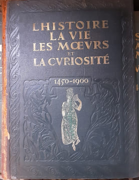 L'HISTOIRE, LA VIE, LES MOEURS ET LA CURIOSITE PAR L'IMAGE, LE PAMPHLET ET LE DOCUMENT (1450-1900).. GRAND-CARTERET JOHN. (1850-1927).