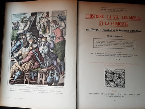 L'HISTOIRE, LA VIE, LES MOEURS ET LA CURIOSITE PAR L'IMAGE, LE PAMPHLET ET LE DOCUMENT (1450-1900).. GRAND-CARTERET JOHN. (1850-1927).