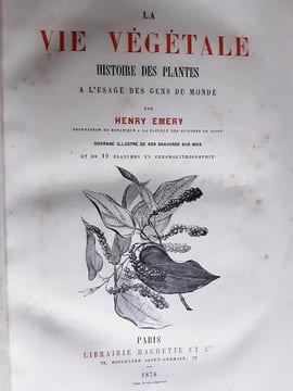 la vie vegetale histoire des plantes a l’usage des gens du monde. Henry emery