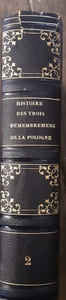 Histoire des trois démembremens de la Pologne, pour faire suite à l'Histoire de l'anarchie de Pologne par Rulhière. Par l'auteur de l'Esprit de l'Histoire et de la Théories des Révolutions.
FERRAND (Antoine Francois Claude, comte)].
Edité par A Paris, Chez Deterville, 1820., 1820