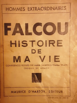Falcou. Histoire de ma vie, confidences réunies par André Salmon et Charles Vilain. Croquis de Mondo / André Salmon, Raymond Falcou
Hommes ...
