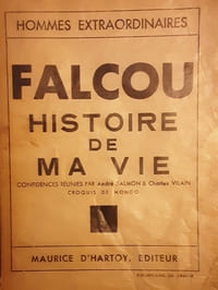 Falcou. Histoire de ma vie, confidences réunies par André Salmon et Charles Vilain. Croquis de Mondo / André Salmon, Raymond Falcou
Hommes extraordinaires