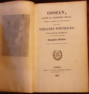 OSSIAN, BARDE DU TROISIÈME SIÈCLE. Poésies galliques en vers français suivi des VEILLEES POETIQUES par Baour-Lormian
OSSIAN 
BAOUR LORMIAN P.M.L.  ...