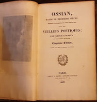 OSSIAN, BARDE DU TROISIÈME SIÈCLE. Poésies galliques en vers français suivi des VEILLEES POETIQUES par Baour-Lormian
OSSIAN
BAOUR LORMIAN P.M.L. Pierre Marie François Louis