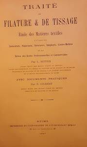Traité de filature & de tissage : étude des matières textiles à l'usage des industriels, négociants, directeurs, employés, contre-maîtres, et des élèves des écoles professionnelles et commerciales / par L. Bipper, avec documents pratiques par E. Gilbert