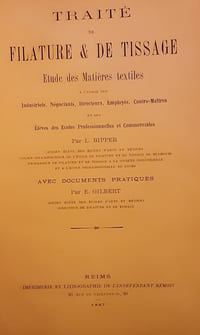 Traité de filature & de tissage : étude des matières textiles à l'usage des industriels, négociants, directeurs, employés, contre-maîtres, et des élèves des écoles professionnelles et commerciales / par L. Bipper, avec documents pratiques par E. Gilbert