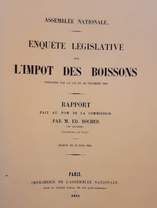 Enquête législative sur l'impôt des boissons ordonnée par la loi du 20 decembre 1849, rapport fait au nom de la commission, séance du 14 juin 1851