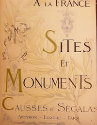 Causses et Ségalas (Aveyron, Lozère, Tarn). Sites et Monuments. A la France.