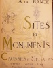 Causses et Ségalas (Aveyron, Lozère, Tarn). Sites et Monuments. A la France.. A la france