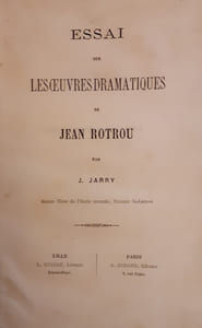 Essai sur les oeuvres dramatiques de Jean Rotrou