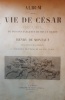 Album de la vie de César recueil exécutés ou mis en ordre. Montaut Henry de 