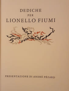 Dediche per Lionello Fiumi.,
PÉZARD ANDRÉ (presentazione di).
Edité par Sommaruga, Verona, 1974