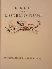 Dediche per Lionello Fiumi.,
PÉZARD ANDRÉ (presentazione di).
Edité par Sommaruga, Verona, 1974