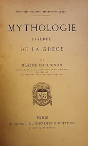 Mythologie figurée de la Grèce Collignon Maxime