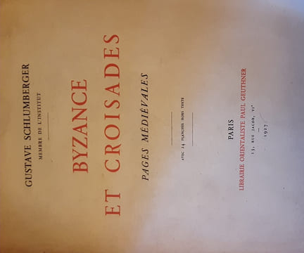 Byzance et croisades . Schlumberger gustave