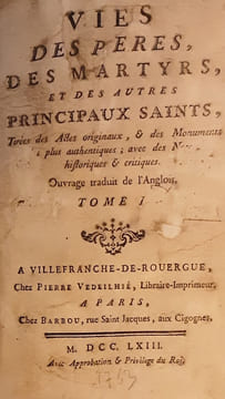 Vies des Pères, des Martyrs, et des autres Principaux Saints. TOME I. Collectif