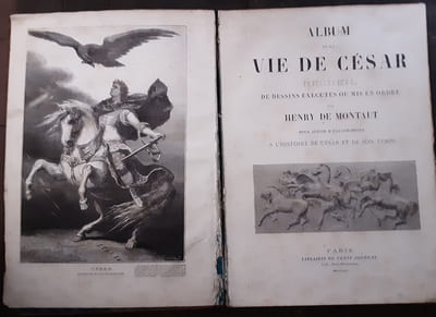 Album de la vie de César - Recueil de dessins exécutés ou mis en ordre par Henry de MONTAUT, pour servir d'illustrations à l'histoire de césar et de son temps
Jules CéSAR - Henry de MONTAUT