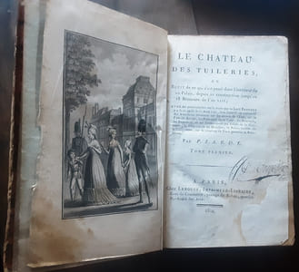 Le chateau des Tuileries, ou recit de ce qui s'est passe dans l'interieur de ce Palais, depuis sa construction jusqu'au 18 Brumaire de l'an VIII. Avec des particularites sur la visite que le Lord Bedfort y a faite apres le 10 Aout 1792, dans laquelle on an recueilli des Anecdotes curieuses sur les secrets de l'Etat, sur la Famille Royale, les personnes de la Cour, les Ministres, les Parlemens, et sur l'enlevement des effets de la Couronne, la dilapidation du Mobilier, la Police secrete de la Cour; enfin, sur la situation de Paris pendant la Revolution. Tome I.
Edité par Paris Lerouge, 1802