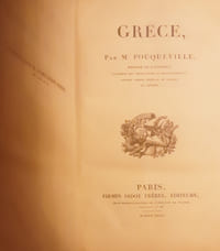 Grece
Grèce, par M. Pouqueville, membre de l'Institut (Académie des Inscriptions et Belles-Lettres), ancien Consul Général de France au Levant.